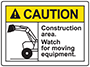 Caution - Moving Equipment